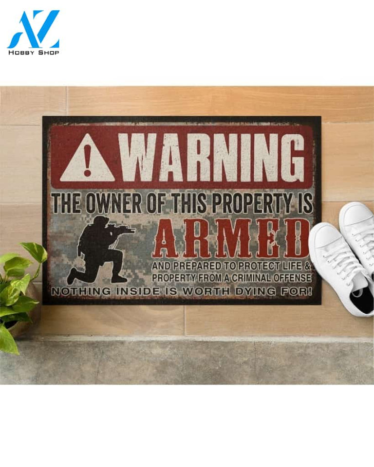 Warning The Owner Of This Property Is Armed And Prepared To Protect Life Doormat Welcome Mat Housewarming Gift Home Decor Funny Doormat Gift Idea For Veteran