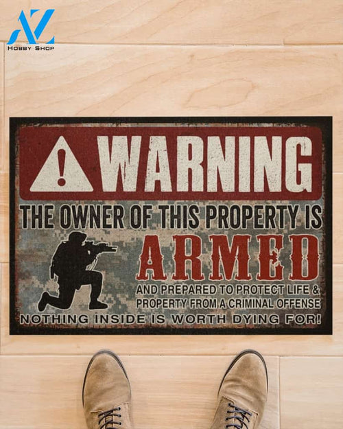 Warning The Owner Of This Property Is Armed And Prepared To Protect Life Doormat Welcome Mat Housewarming Gift Home Decor Funny Doormat Gift Idea For Veteran