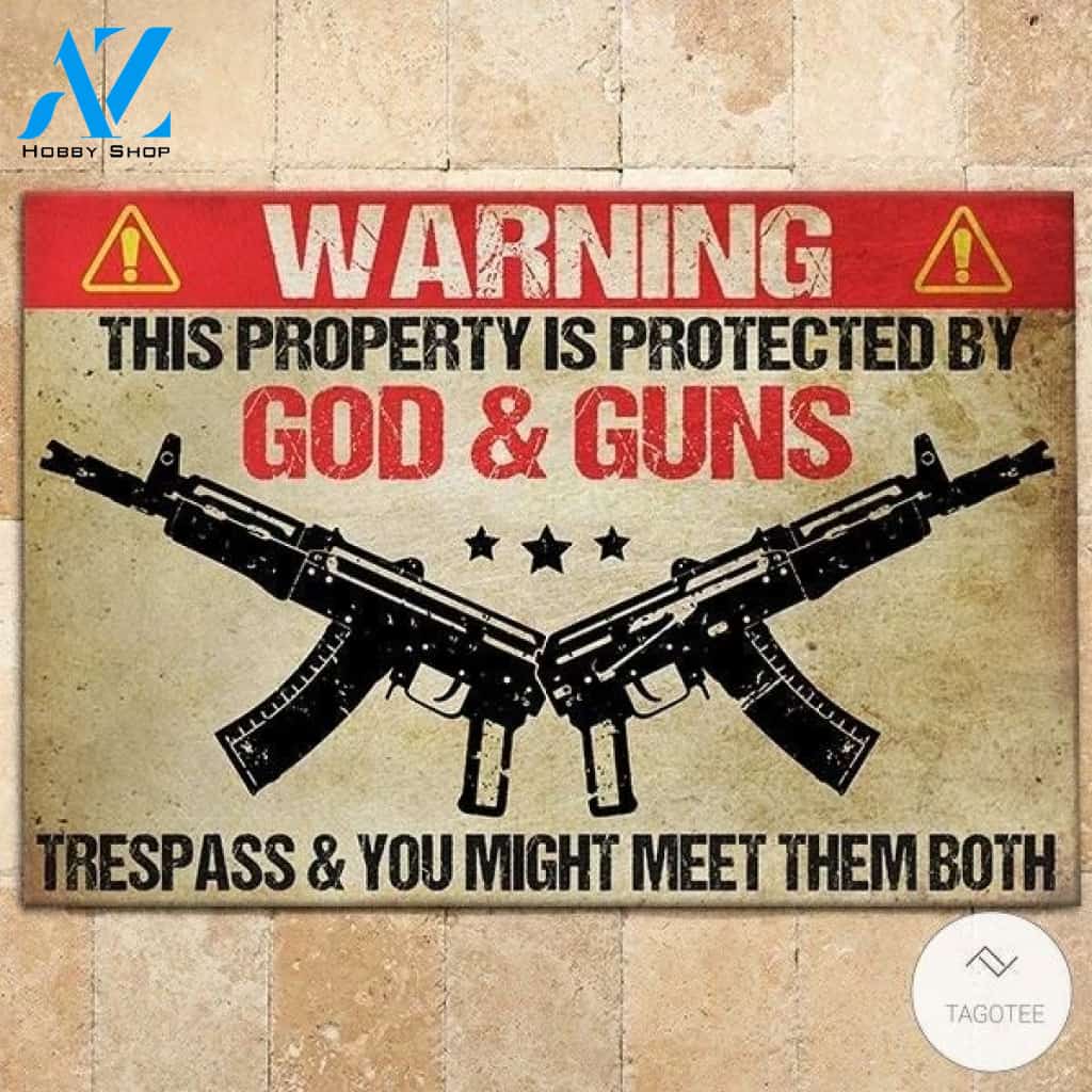 Warning This Property Is Protected By God & Guns Doormat