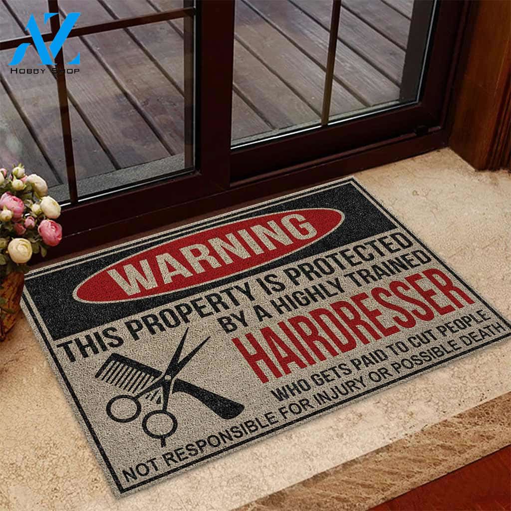 Warning This Property Is Protected By Hairdresser Funny Indoor And Outdoor Doormat Warm House Gift Welcome Mat Gift For Hairdresser