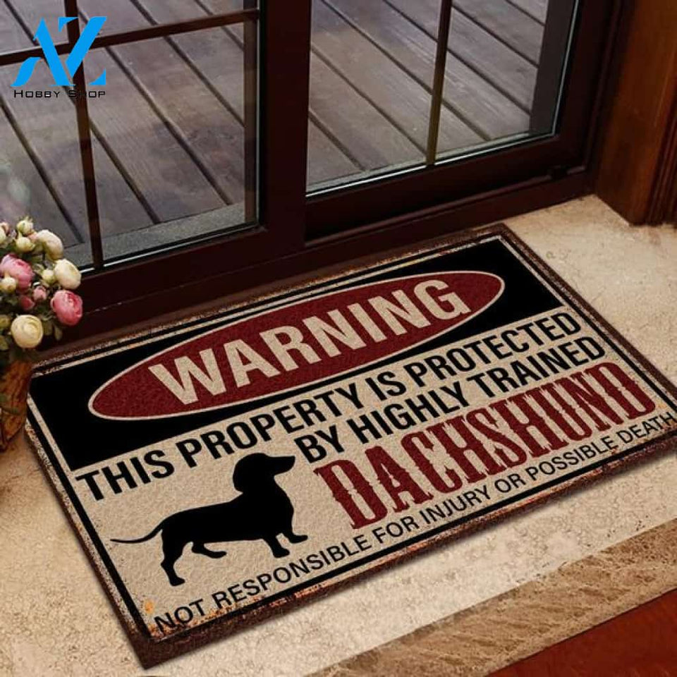 Warning This Property Is Protected By Highly Trained Dachshund Doormat