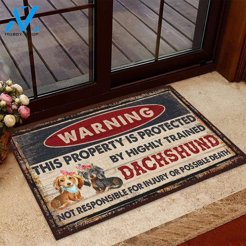Warning This Property Is Protected By Highly Trained Dachshund Indoor And Outdoor Doormat Warm House Gift Welcome Mat Birthday Gift