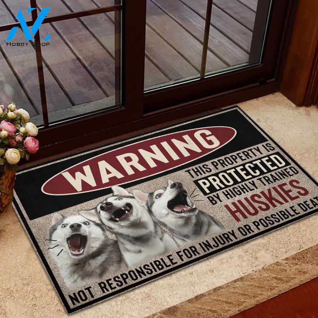 Warning This Property Is Protected By Highly Trained Huskies Indoor And Outdoor Doormat Warm House Gift Welcome Mat Birthday Gift