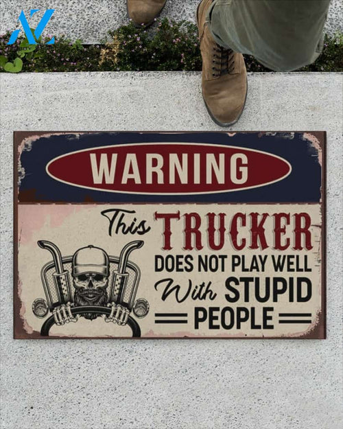 Warning This Trucker Does Not Play Well With Stupid People Doormat Welcome Mat Housewarming Gift Home Decor Funny Doormat Gift Idea