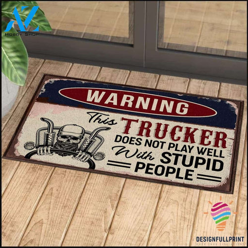 Skull Gift Gift For Trucker Warning This Trucker Does Not Play Well With Stupid People Skull Doormat NHD