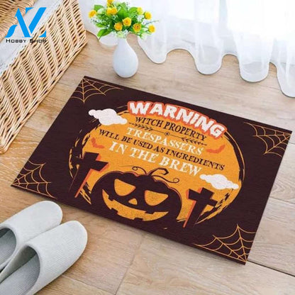 Warning Witch Property Trespassers Will Be Used As Ingredients Halloween Doormat Indoor and Outdoor Mat Entrance Rug Funny Home Decor Closing Gift Gift for Friend Idea