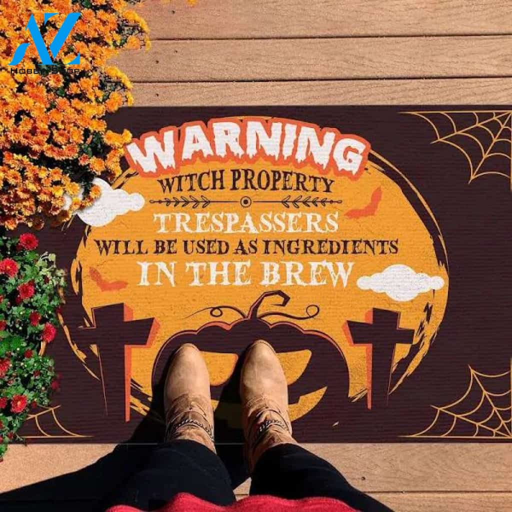 Warning Witch Property Trespassers Will Be Used As Ingredients Halloween Doormat Indoor and Outdoor Mat Entrance Rug Funny Home Decor Closing Gift Gift for Friend Family Gift Idea