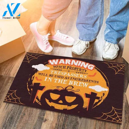 Warning Witch Property Trespassers Will Be Used As Ingredients Halloween Doormat Indoor and Outdoor Mat Entrance Rug Funny Home Decor Closing Gift Gift for Friend Idea