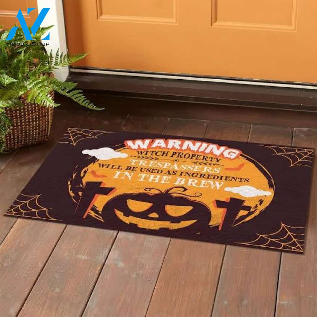 Warning Witch Property Trespassers Will Be Used As Ingredients Halloween Doormat Indoor and Outdoor Mat Entrance Rug Funny Home Decor Closing Gift Gift for Friend Family Gift Idea