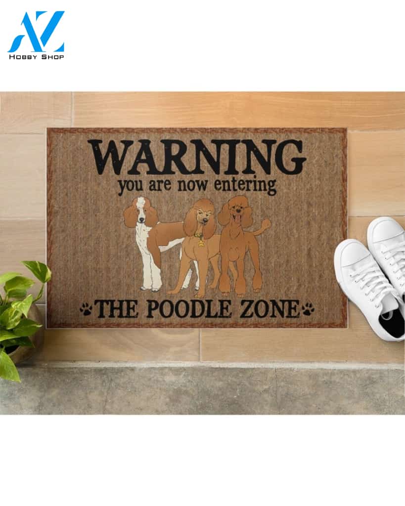 Warning - You Are Now Enterring Poodle Door Indoor And Outdoor Doormat Warm House Homefarm Decor Gift Welcome Mat Gift For Poodle Dog Lover