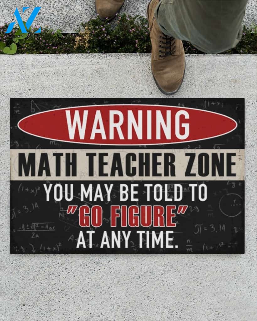 Math Teacher Mat Warning You May Be Told To Go Figure At Any Time Funny Doormat Gift For Student Teacher Classroom Home Decor Warm House Gift Welcome Mat Halloween Decor
