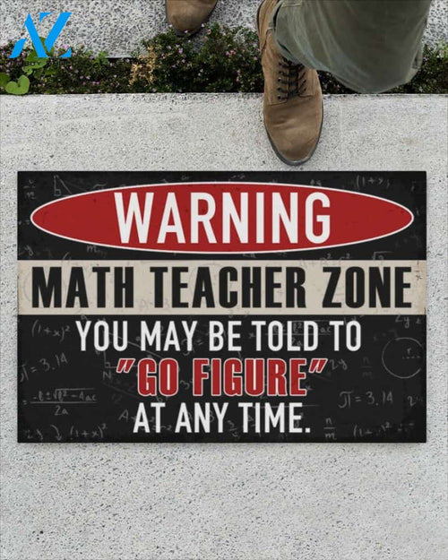 Math Teacher Mat Warning You May Be Told To Go Figure At Any Time Funny Doormat Gift For Student Teacher Classroom Home Decor Warm House Gift Welcome Mat Halloween Decor