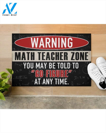 Math Teacher Mat Warning You May Be Told To Go Figure At Any Time Funny Doormat Gift For Student Teacher Classroom Home Decor Warm House Gift Welcome Mat Halloween Decor