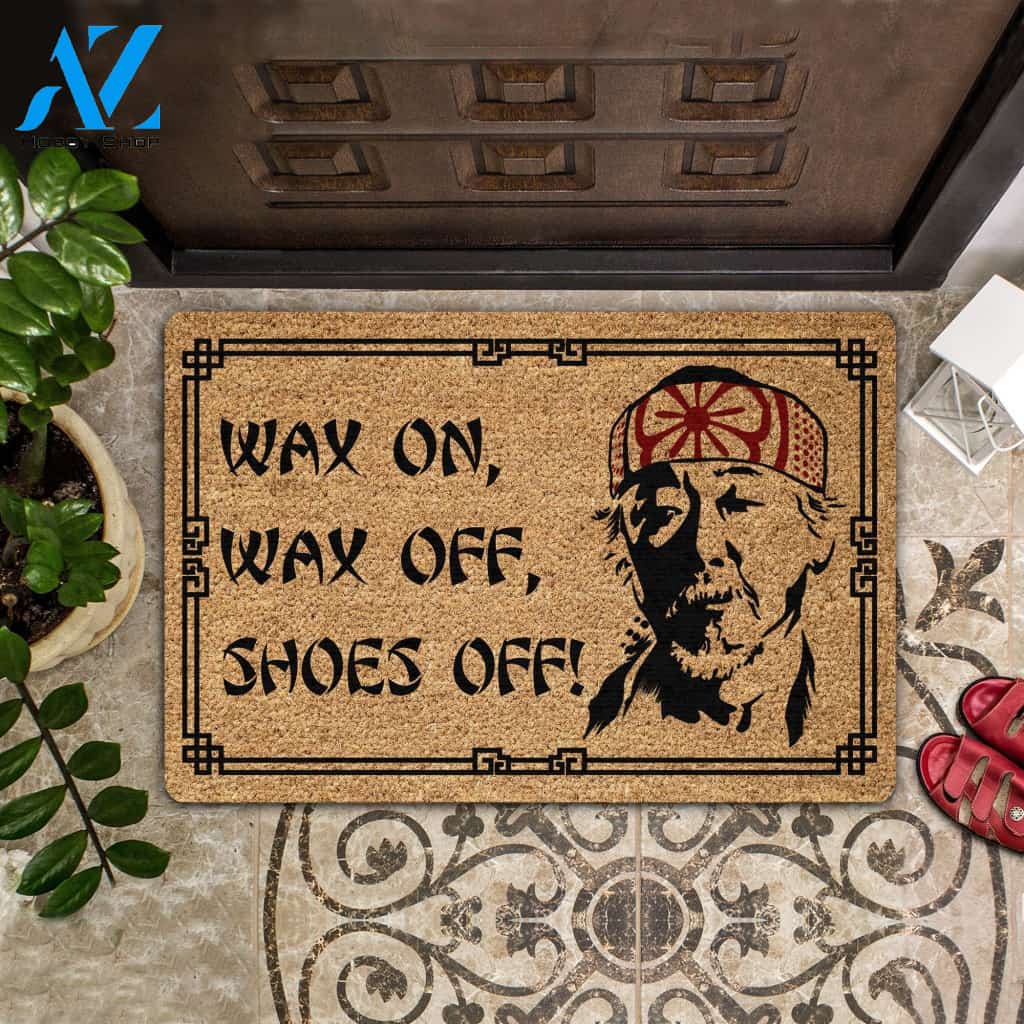 Wax On - Wax Off - Shoes Off Doormat Welcome Mat House Warming Gift Home Decor Funny Doormat Gift Idea