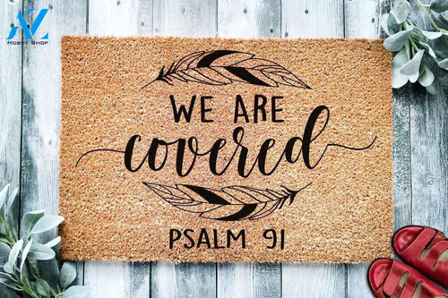 We are Covered Psalms 91 Religious Doormat | Welcome Mat | House Warming Gift
