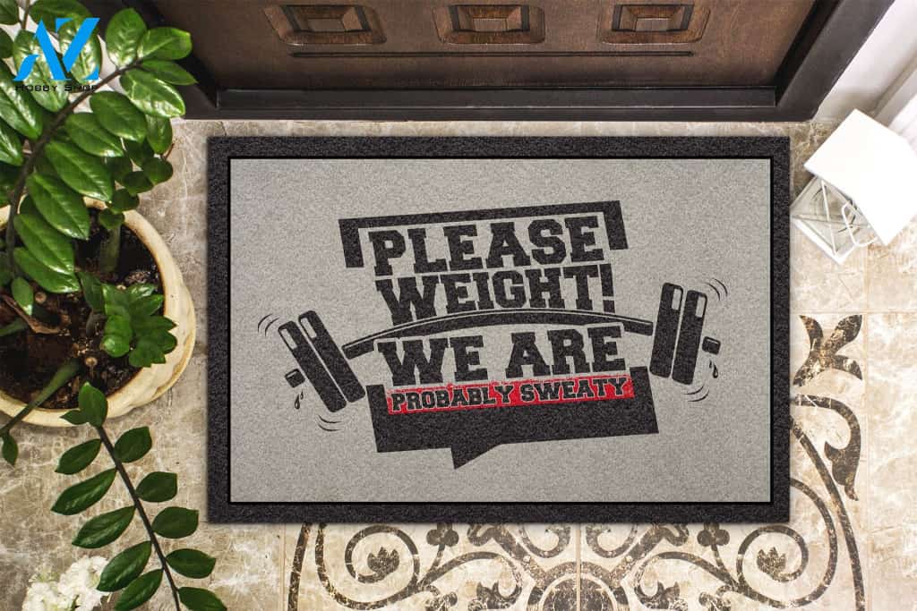 We Are Probably Sweaty Gym Indoor And Outdoor Doormat Gift For Gym Home Decor Warm House Gift Welcome Mat