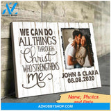 We can do all things through christ who strengthens me - Personalized Canvas