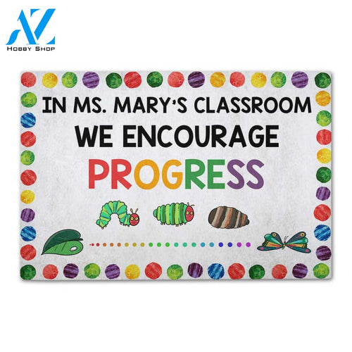 Personalized Gifts For Hungry Caterpillar Teacher We encourage progress - Custom Classroom Doormat
