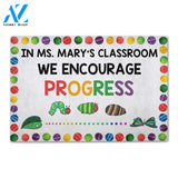 Personalized Gifts For Hungry Caterpillar Teacher We encourage progress - Custom Classroom Doormat