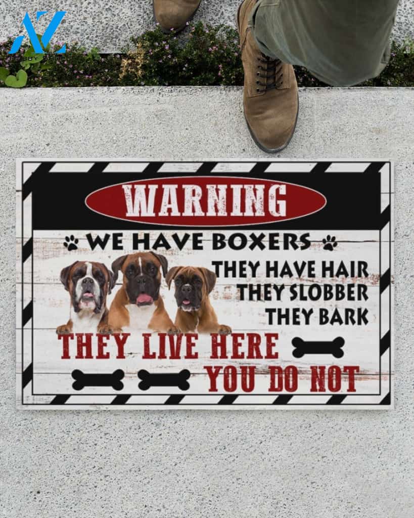 We Have Boxers They Live Here You Do Not Indoor And Outdoor Doormat Warm House Gift Welcome Mat Birthday Gift For Boxer Lovers