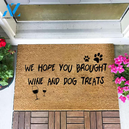 We Hope You Brought Wine And Dog Treats Doormat