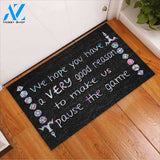 We Hope You Have A Very Good Reason - Tabletop Role-playing Game (RPG) Doormat