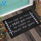 We Hope You Have A Very Good Reason - Tabletop Role-playing Game (RPG) Doormat