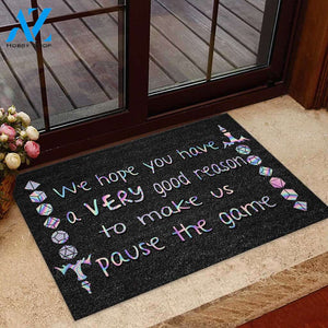 We Hope You Have A Very Good Reason - Tabletop Role-playing Game (RPG) Doormat