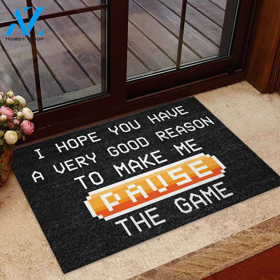 We Hope You Have A Very Good Reason - Video Game Doormat