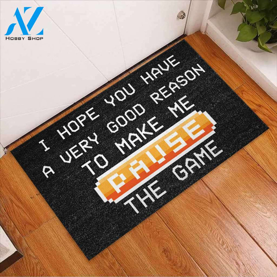 We Hope You Have A Very Good Reason - Video Game Doormat