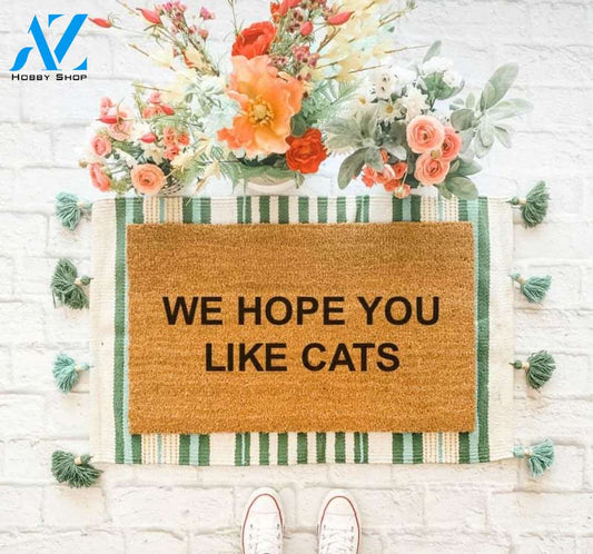 We Hope You Like Cats, Cat Doormat, Welcome Mat, Cat Lover, Gifts For Her, Front Porch Decor, Cat Lady, Cat Gift Spring Decor