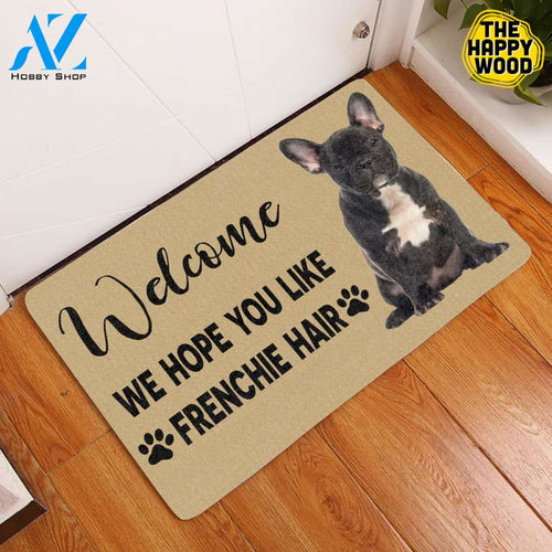 We hope you Like Frenchie Hair Dog Doormat