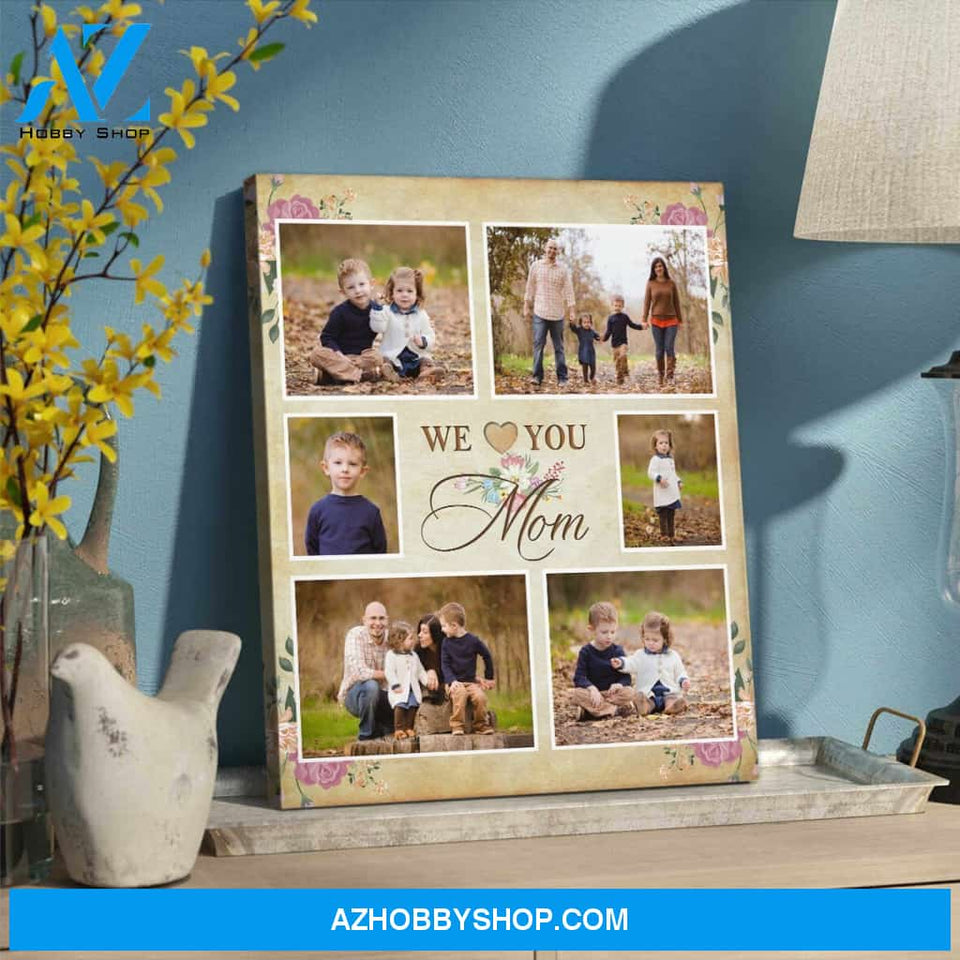 Personalized Canvas, We love you Great Mom Gift with Photos Canvas Wall Art Kids Gift Ideas