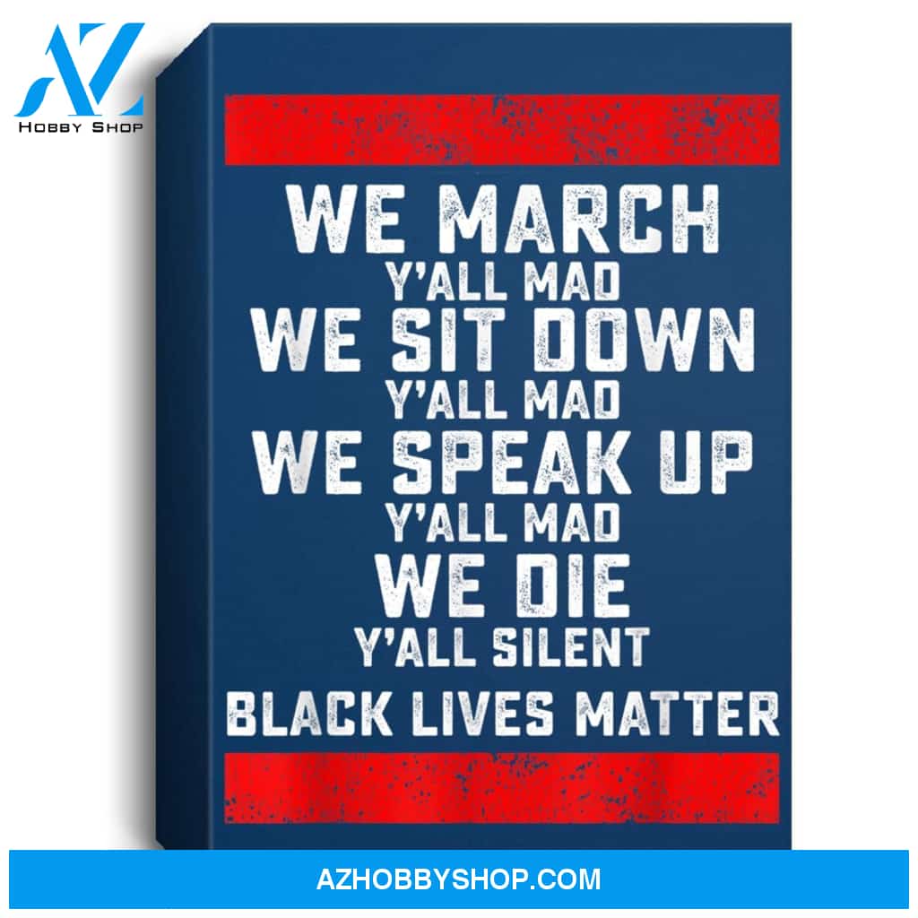We March Yall Mad Black Lives Matter Portrait Canvas