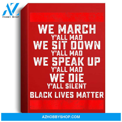 We March Yall Mad Black Lives Matter Portrait Canvas