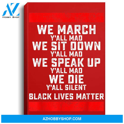 We March Yall Mad Black Lives Matter Portrait Canvas
