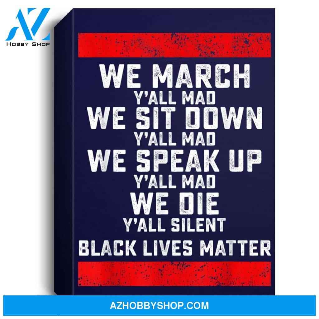 We March Yall Mad Black Lives Matter Portrait Canvas