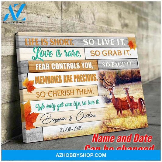 We only get one life so live it - Deer couple - Personalized Canvas