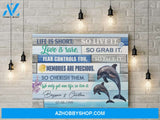 We only get one life so live it - Dolphin couple - Personalized Canvas