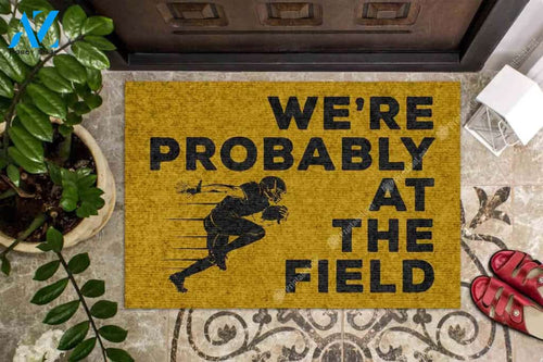 We Probably At The Football Field CLA1710028D Doormat