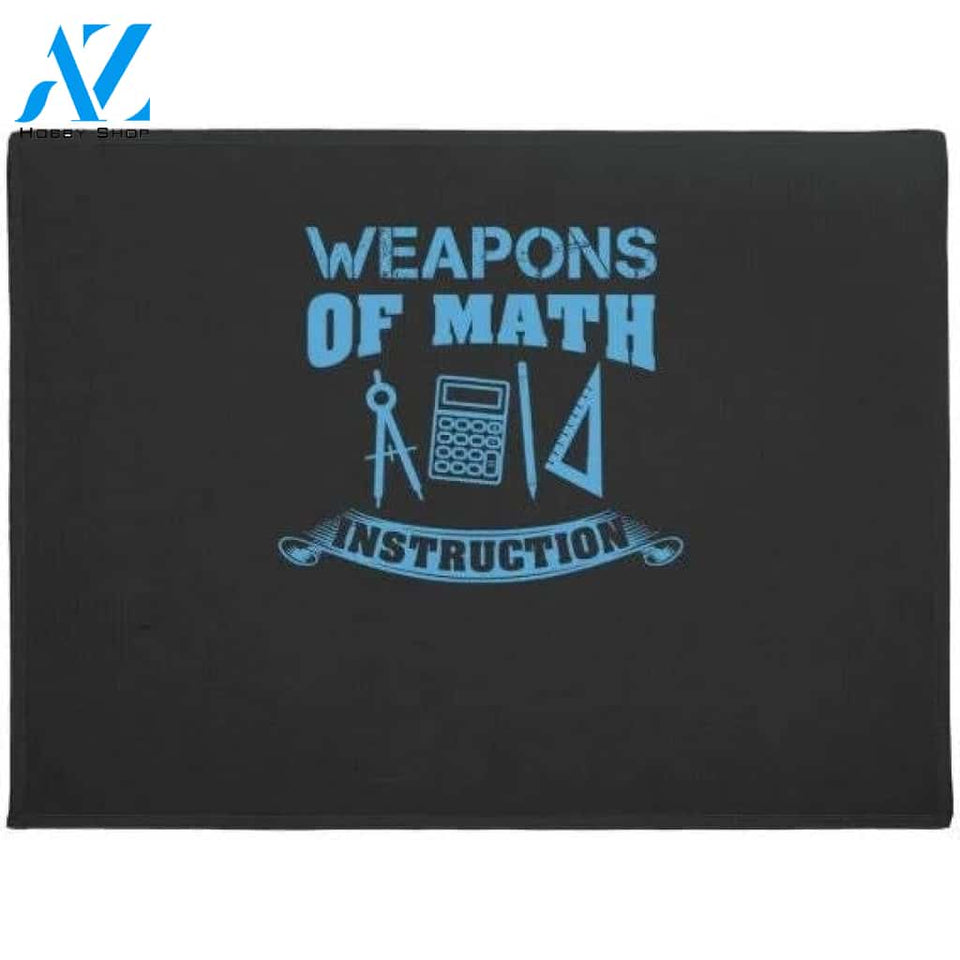 Weapons Of Math Instruction Doormat Welcome Mat Housewarming Gift Home Decor Funny Doormat Gift Idea For Classroom Gift For Math Lovers