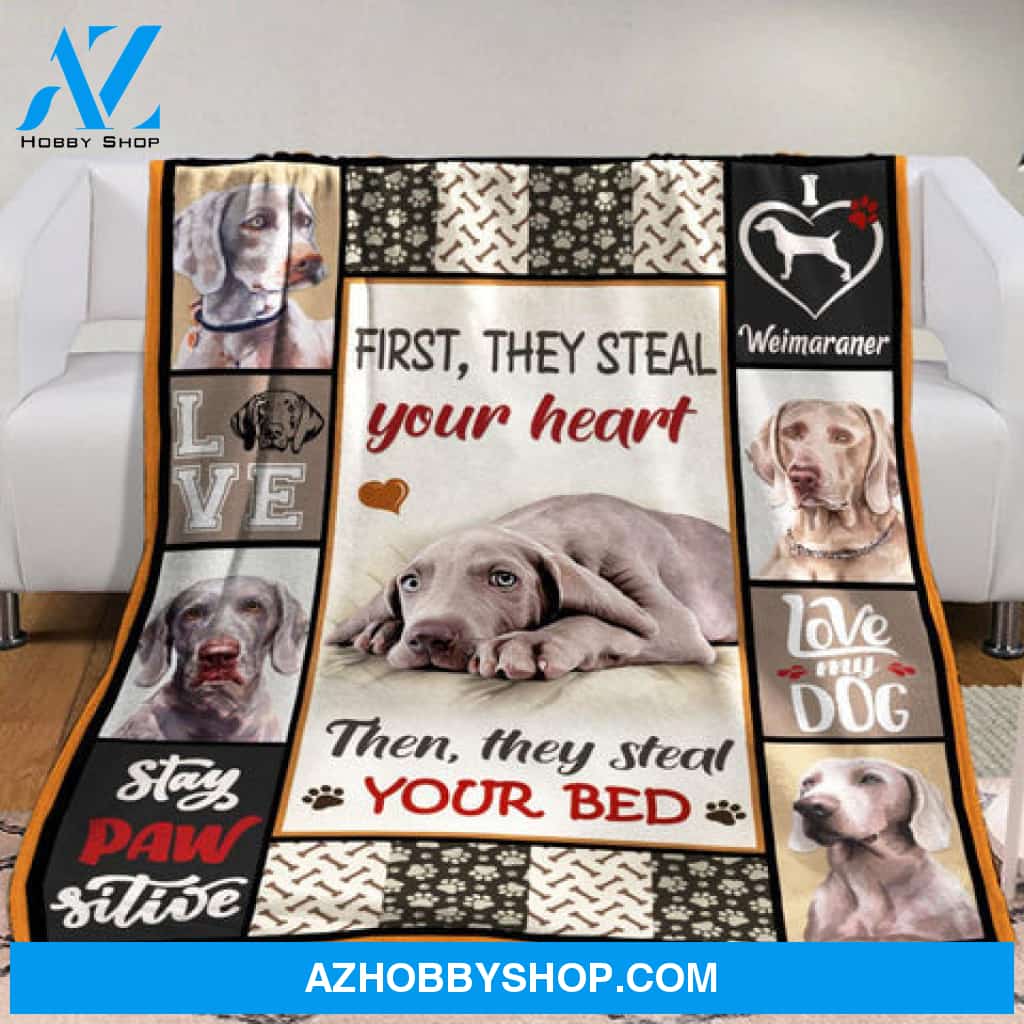 Weimaraner Blanket, First They Steal Your Heart Then They Steal Your Bed, Dog Lover