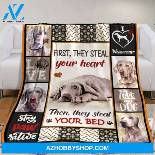 Weimaraner Blanket, First They Steal Your Heart Then They Steal Your Bed, Dog Lover