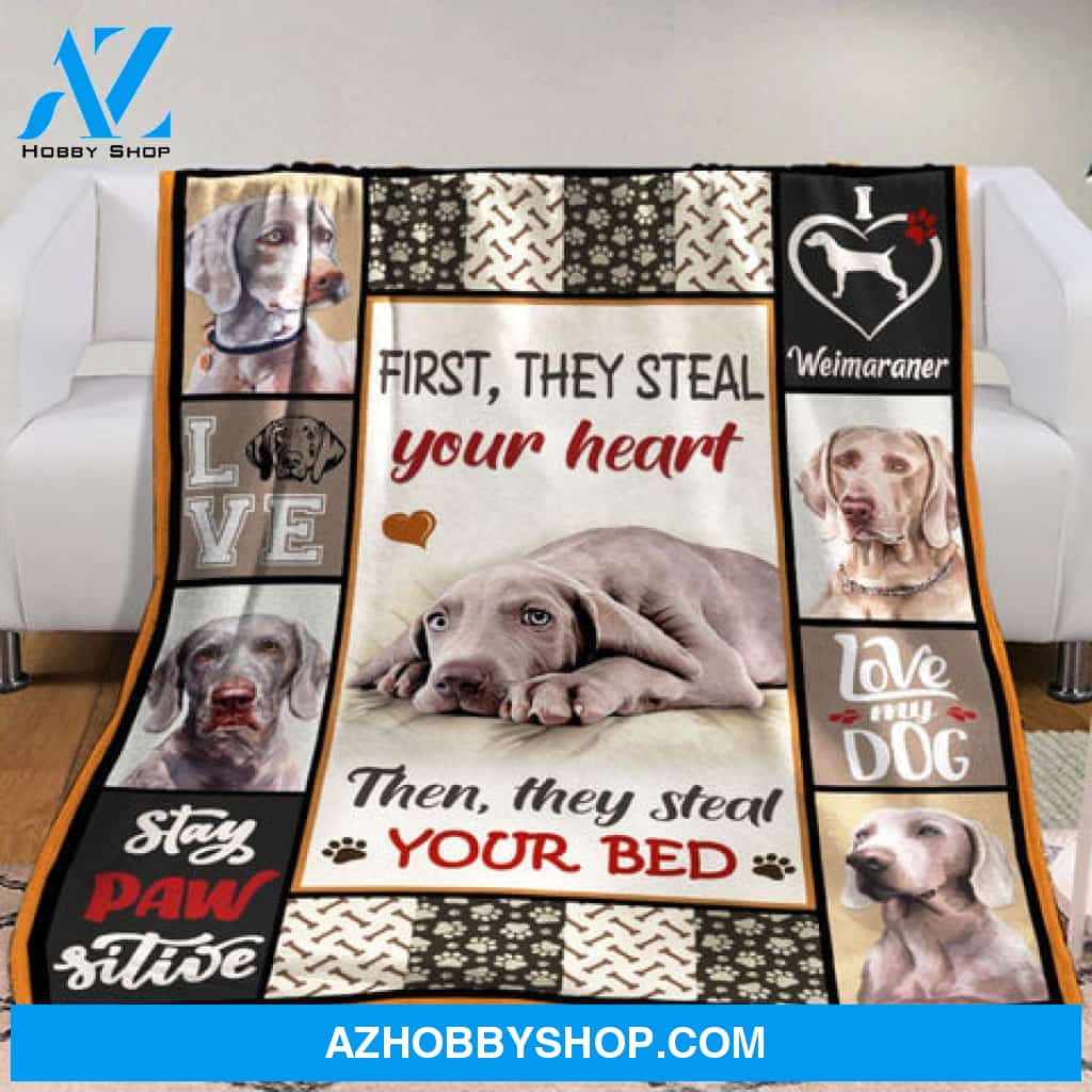 Weimaraner Blanket, First They Steal Your Heart Then They Steal Your Bed, Dog Lover