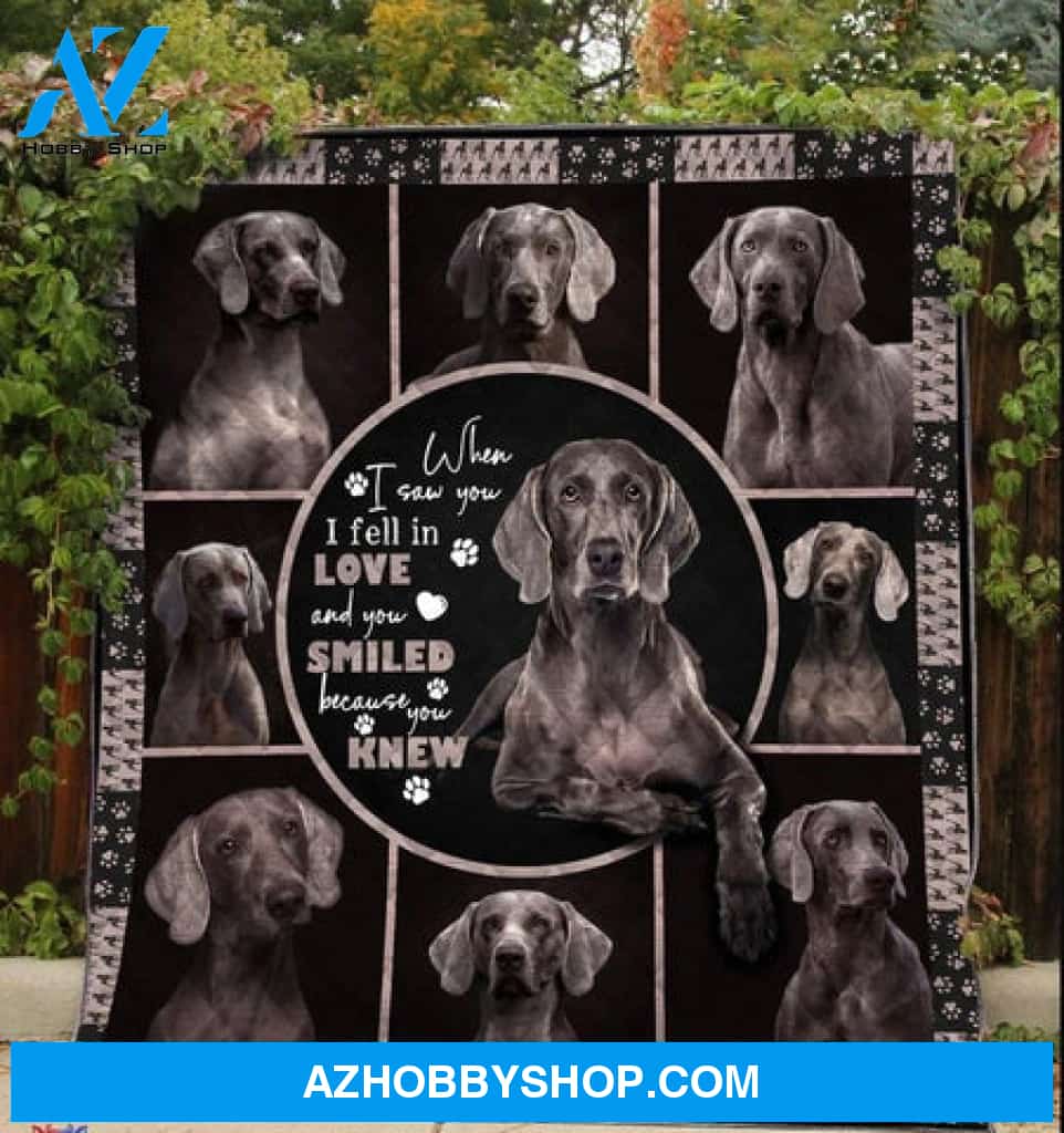 Weimaraner Dog Blanket, When I Saw You I Fell In Love And You Smiled Because You Knew Weimaraner Dog Gift Fleece Blanket