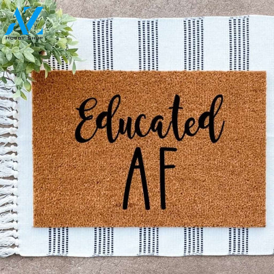 Welcome Class - Educated AF Doormat Welcome Mat House Warming Gift Home Decor Funny Doormat Gift Idea