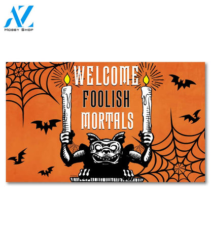Welcome Foolish Mortals Doormat - 18" x 30"