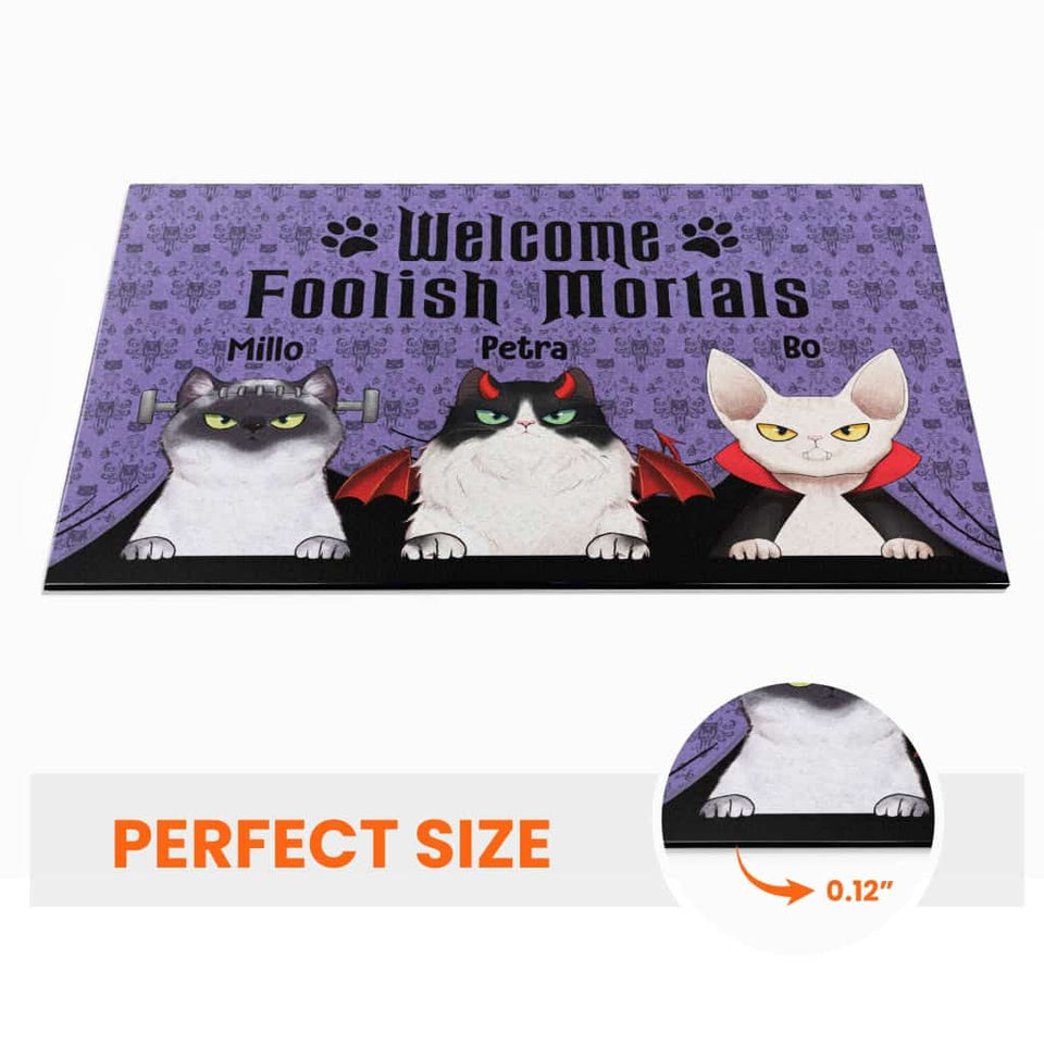 Welcome Foolish Mortals - Personalized Doormat - Cat Doormat - Halloween Gift For Cat Lovers