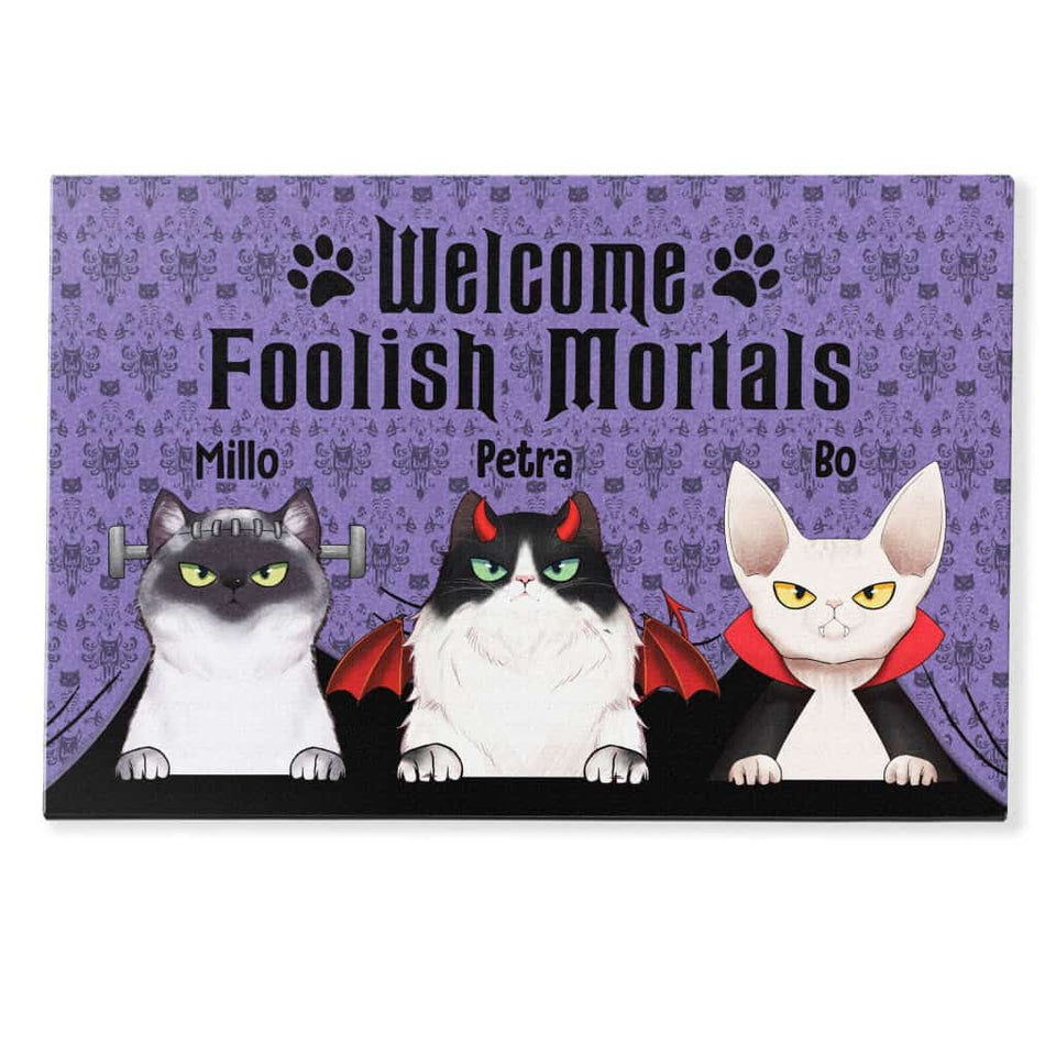 Welcome Foolish Mortals - Personalized Doormat - Cat Doormat - Halloween Gift For Cat Lovers