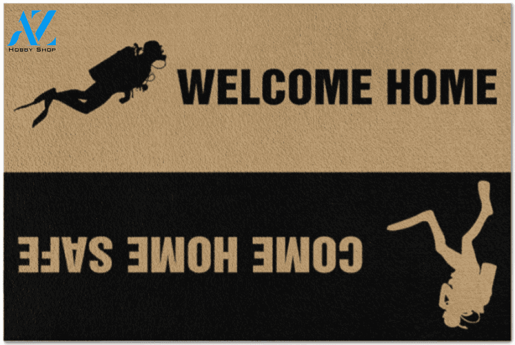 Welcome Home Come Home Safe Scuba Diving Doormat, Gift For Scuba Diving Lovers, Gift For Friend Family Birthday Gift Decor Warm House Gift Welcome Mat